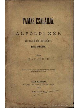 Pap János - Tamás családja Pap János - Tamás családja, Nagykanizsa 0 antikvár könyv