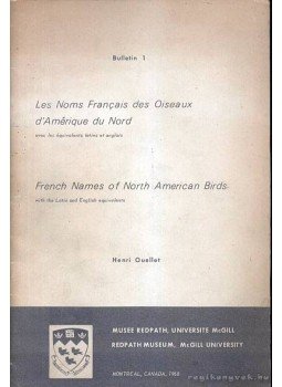Henri Ouellet - French names of North American birds. (É-amerikai madarak francia nevei.), Montreal 1968 antikvár könyv