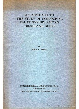John A. Wiens - An approach to the study of ecological relationships among grassland birds. (A mezei madarak ökológiai kapcsolatainak tanulmányozása), Lawrence 1969 antikvár könyv