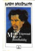 Móricz Zsigmond - Légy jó mindhalálig