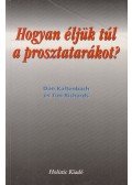 Richards, Tim,Kaltenbach, Don - Hogyan éljük túl a prosztatarákot?