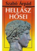 Szabó Árpád - Hellász hősei