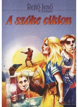 Rejtő Jenő, P. Howard - A szőke ciklon Rejtő Jenő, P. Howard - A szőke ciklon, 0 antikvár könyv