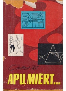 Quittner Pál - Apu, miért? Quittner Pál - Apu, miért?, Budapest 1966 antikvár könyv