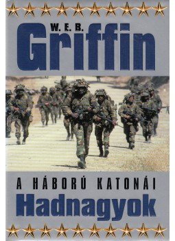 Griffin W. E. B - Hadnagyok Griffin W. E. B - Hadnagyok, Pécs 2005 antikvár könyv
