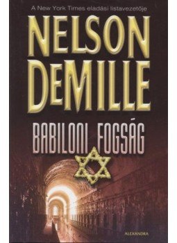Demille, Nelson - Babiloni fogság Demille, Nelson - Babiloni fogság, Pécs 2006 antikvár könyv