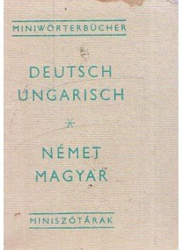 Havas Lívia, Skripecz Sándor - Deutsch-Ungarisch - Német-Magyar miniszótár (mini) Havas Lívia, Skripecz Sándor - Deutsch-Ungarisch - Német-Magyar miniszótár (mini), Budapest 1978 antikvár könyv