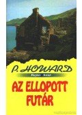 Rejtő Jenő,P. Howard - Az ellopott futár