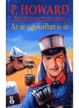 Rejtő Jenő, P. Howard - Az úr a pokolban is úr Rejtő Jenő, P. Howard - Az úr a pokolban is úr, Budapest 0 antikvár könyv