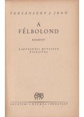Tersánszky J. Jenő - A félbolond