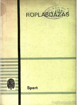 Holvay Endre - Röplabdázás Holvay Endre - Röplabdázás, Budapest 1966 antikvár könyv