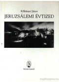 Kőbányai János - Jeruzsálemi évtized