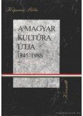 Köpeczi Béla - A magyar kultúra útja 1945-1985