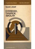 Veczkó József - Gyerekek, tanárok, iskolák