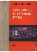 Kuczynski, Jürgen - A dorongtól az automata gyárig