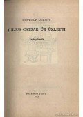 Brecht, Bertolt - Julius Caesar úr üzletei