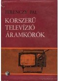 Ferenczy Pál - Korszerű televízió áramkörök