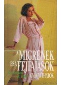 Dr. Baker, Bernard A. - A migrének és a fejfájások gyógyíthatók