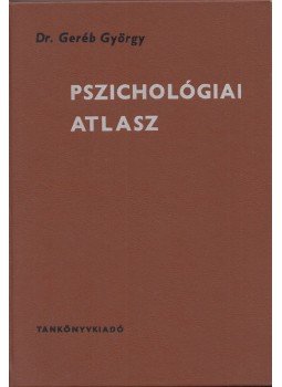 Dr. Geréb György - Pszichológiai atlasz Dr. Geréb György - Pszichológiai atlasz, Budapest 1977 antikvár könyv
