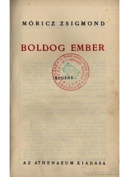Móricz Zsigmond - Boldog ember Móricz Zsigmond - Boldog ember, Budapest 1939 antikvár könyv