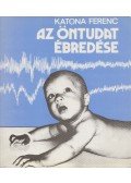 Katona Ferenc - Az öntudat ébredése