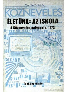 Rácz-Székely Győző-Vati Papp Ferenc - Életünk az iskola Rácz-Székely Győző-Vati Papp Ferenc - Életünk az iskola, Budapest 1974 antikvár könyv