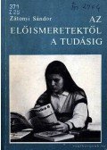 Dr. Zátonyi Sándor - Az előismeretektől a tudásig