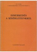 Több szerző - Ismerkedés a kísérleteinkkel