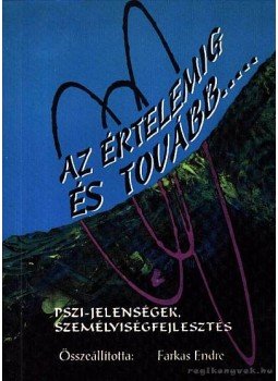 Farkas Endre - Az értelemig és tovább... Farkas Endre - Az értelemig és tovább..., 1993 antikvár könyv