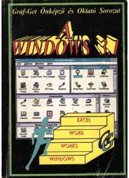 Lantos Péter, Teravágimov Attila, Szabó Piroska, Csepiga István - A Windows 3.1 Lantos Péter, Teravágimov Attila, Szabó Piroska, Csepiga István - A Windows 3.1, Győr 1992 antikvár könyv