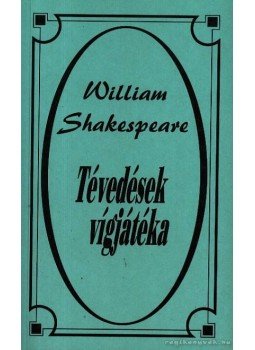 William Shakespeare - Tévedések vígjátéka William Shakespeare - Tévedések vígjátéka, Gyöngyös 1997 antikvár könyv