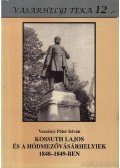 Varsányi Péter István - Kossuth Lajos és a Hódmezővásárhelyiek 18848-1849-ben