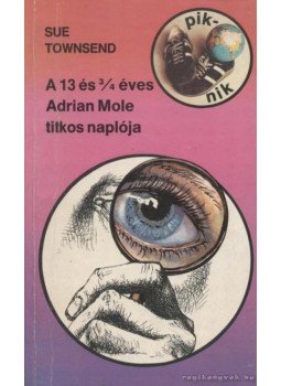 Sue Townsend - A 13 és 3/4 éves Adrian Mole titkos naplója Sue Townsend - A 13 és 3/4 éves Adrian Mole titkos naplója, Budapest 1986 antikvár könyv