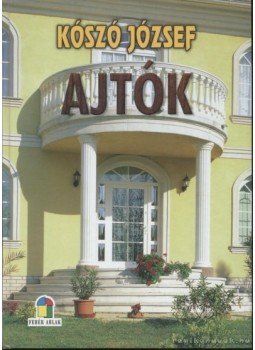 Kószó József - Ajtók Kószó József - Ajtók, Szeged 2000 antikvár könyv