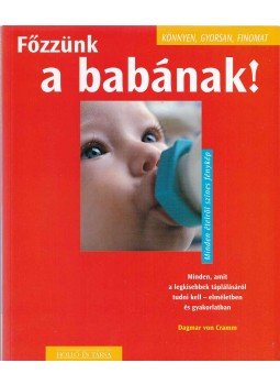 Cramm, Dagmar von - Főzzünk a babának! Cramm, Dagmar von - Főzzünk a babának!, Kaposvár 0 antikvár könyv
