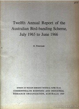 D. Purchase - Twelfth Annual Report of the Australian Bird-banding Scheme, Juiy 1965 to June 1966 (12. évi kiadása az Ausztrál jelzett madarak jegyzékének), Melbourne 1969 antikvár könyv