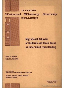 Crompton, Robert D., Frank C. Bellrose - Migrational Behavior of Mallards and Black Ducks as Determined from Banding (Vad és feketekacsák vándorlási szokásai az éghajlati övek függvényében), Urbana 1970 antikvár könyv