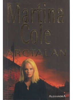 Martina Cole - Arctalan Martina Cole - Arctalan, Pécs 0 antikvár könyv