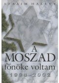 Halevy, Efraim - A Moszad főnöke voltam
