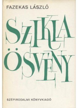 Fazekas László - Sziklaösvény Fazekas László - Sziklaösvény, Budapest 1973 antikvár könyv