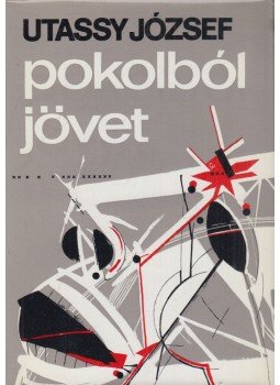 Utassy József - Pokolból jövet Utassy József - Pokolból jövet, Budapest 1981 antikvár könyv