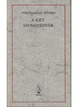 Vörösmarty Mihály - A két szomszédvár Vörösmarty Mihály - A két szomszédvár, 0 antikvár könyv