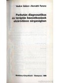 Horváth Ferenc,Vadon Gábor - Perkután diagnosztikus és terápiás beavatkozások elzáródásos sárgaságban
