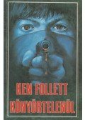 Ken Follett - Könyörtelenül