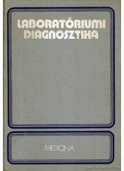 Sós József - Laboratóriumi diagnosztika Sós József - Laboratóriumi diagnosztika, Budapest 1974 antikvár könyv