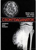 Glauber Andor,Csató Zsuzsa,Juhász Jenő - Csontdaganatok