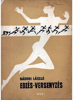 Nádori László - Edzés-Versenyzés Nádori László - Edzés-Versenyzés, Budapest 1962 antikvár könyv
