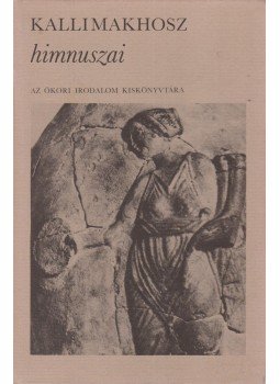 Kallimakhosz - Kallimakhosz himnuszai Kallimakhosz - Kallimakhosz himnuszai, Budapest 1977 antikvár könyv