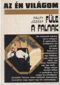 Pálfy József - Füle a falnak