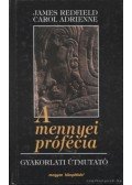 Adrienne, Carol,James Redfield - A mennyei prófécia